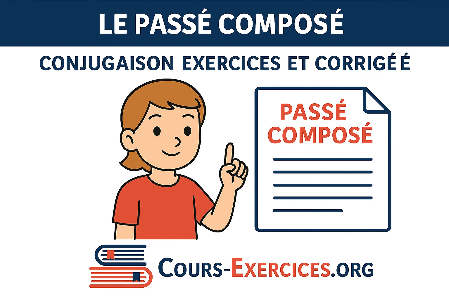 Le passé composé : Exercices et corrigés