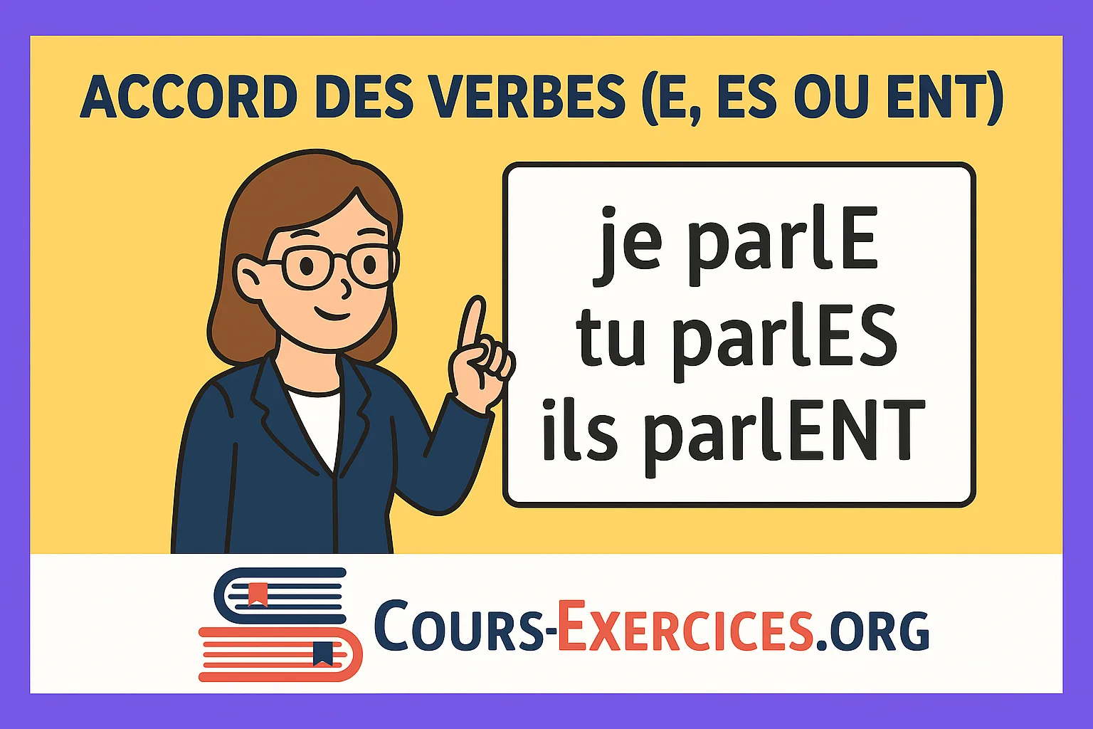Accord Des Verbes (e, Es Ou Ent) Accord Des Verbes (e, Es Ou Ent)