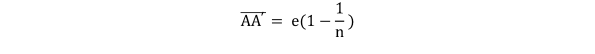 KutoolsEquPic:
A
A
′

= e(1−
1
n
 )