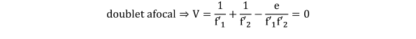 KutoolsEquPic:doublet afocal⇒V=
1
f′
1
+
1
f′
2
−
e
f′
1
f′
2
=0